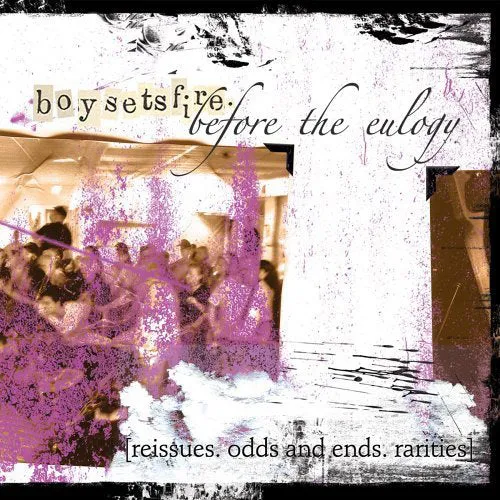 Boysetsfire "Before The Eulogy"