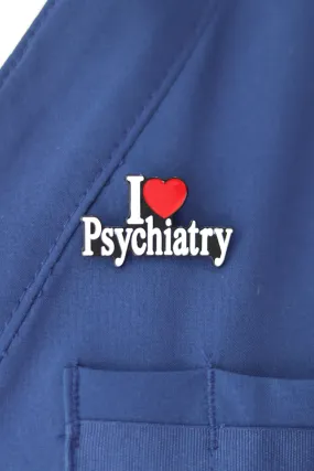 I Love Psychiatry Pin